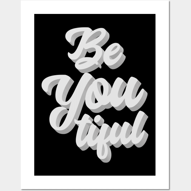 Be You Tiful Wall Art by cowyark rubbark